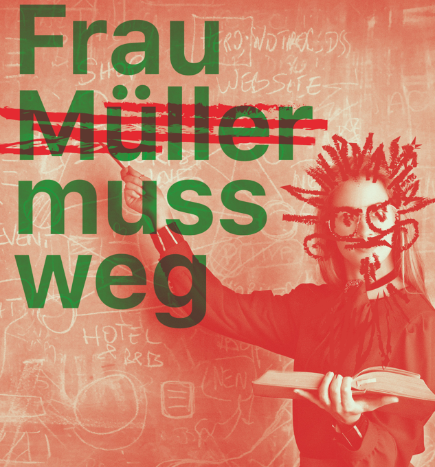 Frau Müller muss weg